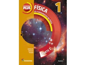 Moderna Plus Física - Volume 1